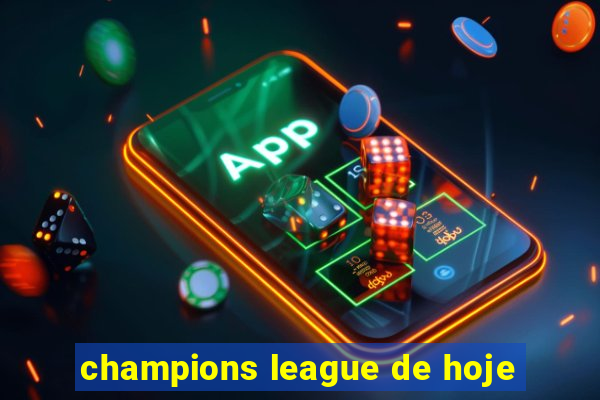 champions league de hoje