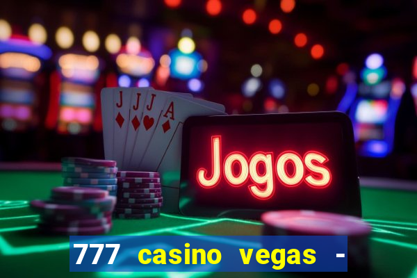 777 casino vegas - slot jogos