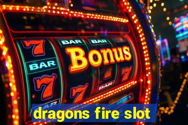 dragons fire slot