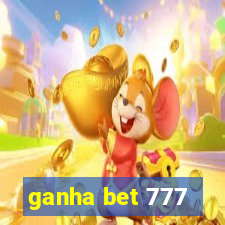 ganha bet 777