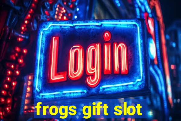 frogs gift slot