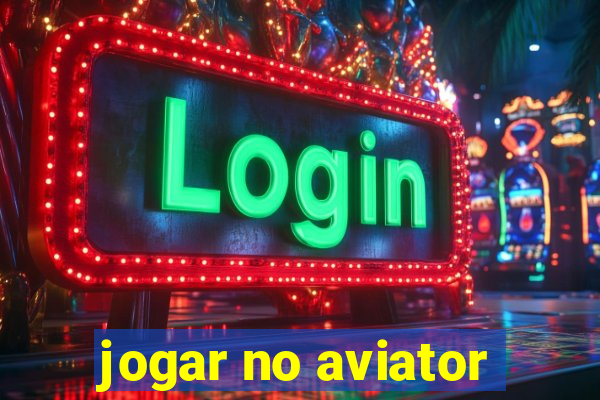 jogar no aviator