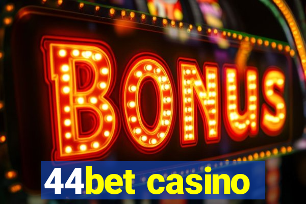 44bet casino