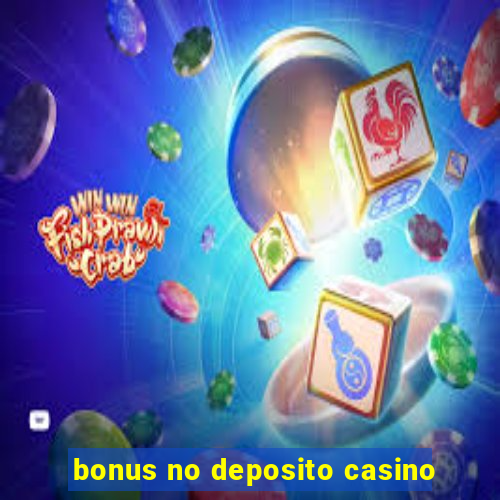 bonus no deposito casino