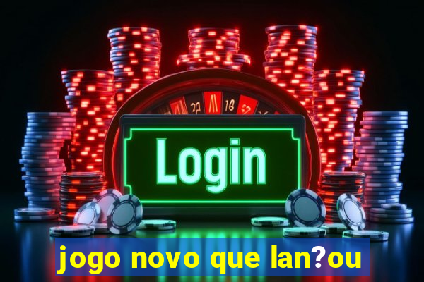 jogo novo que lan?ou