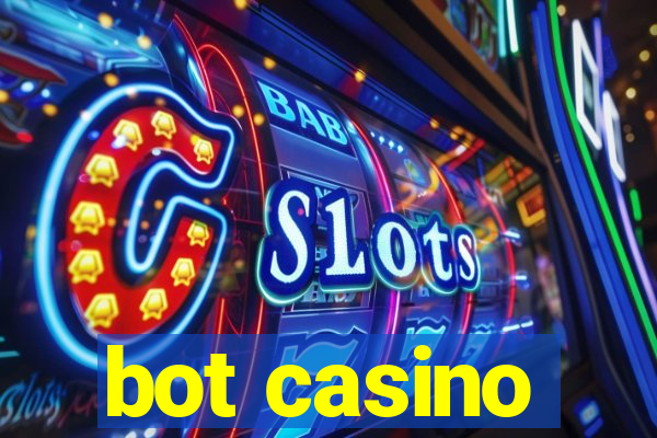 bot casino