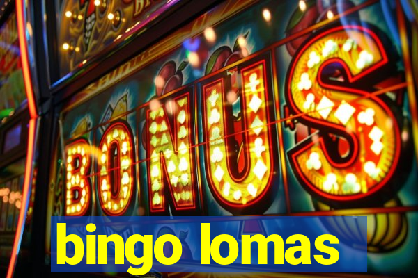 bingo lomas