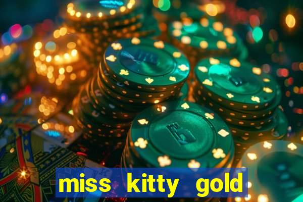 miss kitty gold slot machine