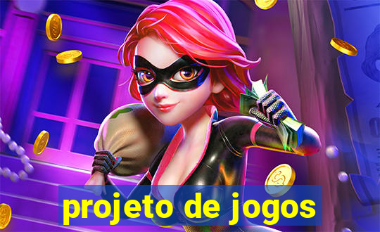 projeto de jogos