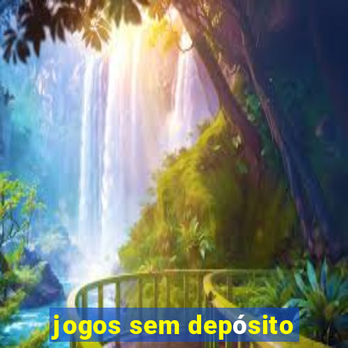 jogos sem depósito