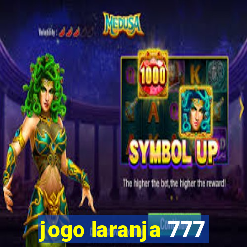 jogo laranja 777