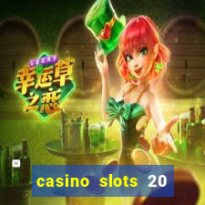 casino slots 20 super hot