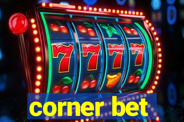 corner bet