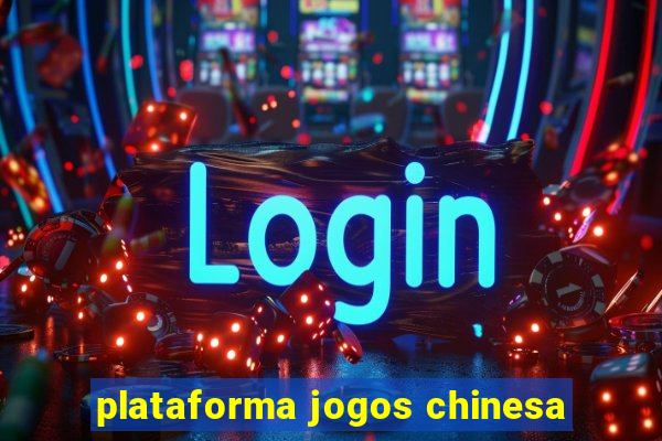 plataforma jogos chinesa