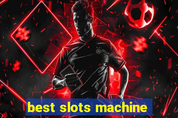 best slots machine