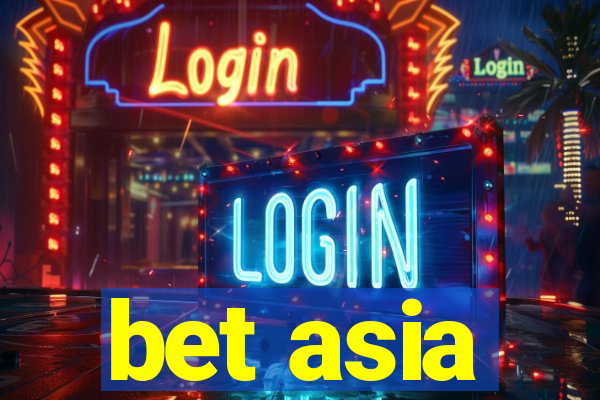 bet asia