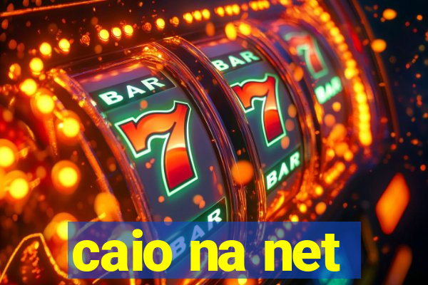 caio na net