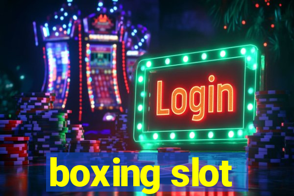 boxing slot