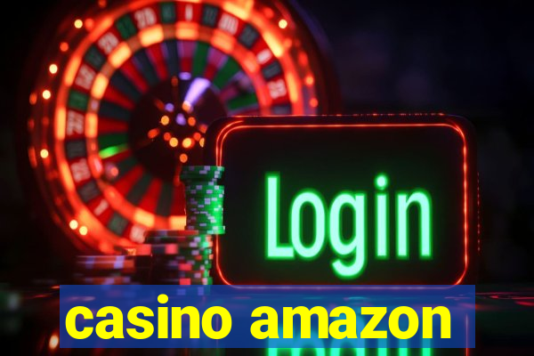 casino amazon