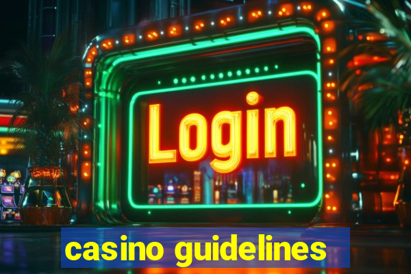 casino guidelines