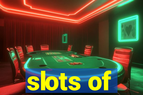 slots of