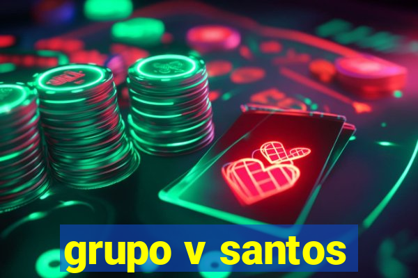 grupo v santos