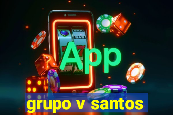 grupo v santos