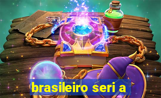 brasileiro seri a