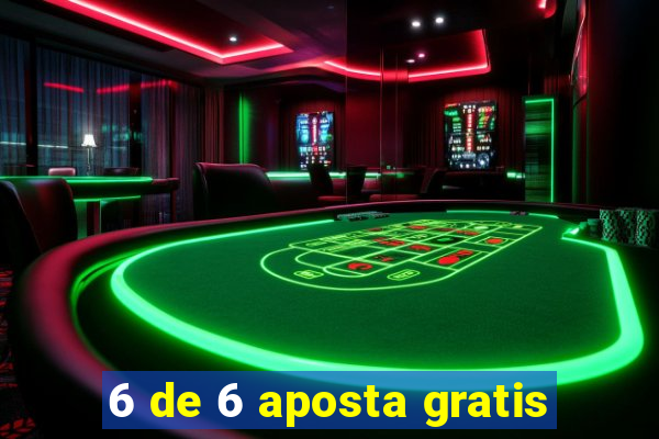 6 de 6 aposta gratis