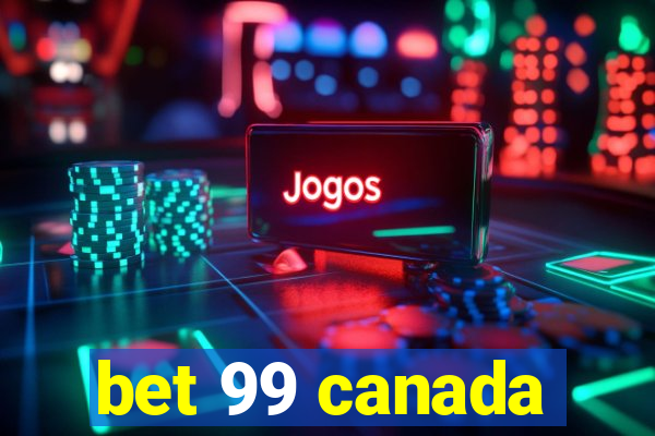 bet 99 canada