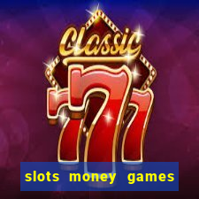 slots money games cash 8ry44