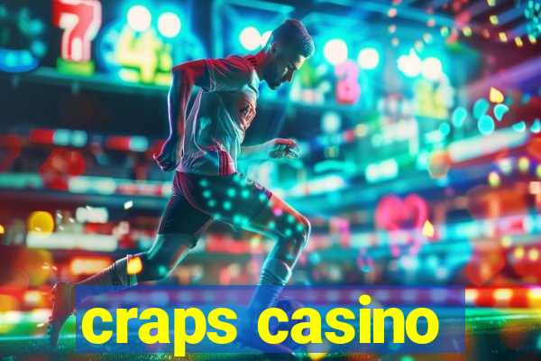 craps casino