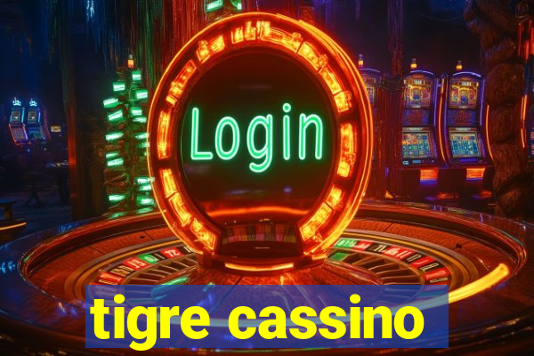 tigre cassino