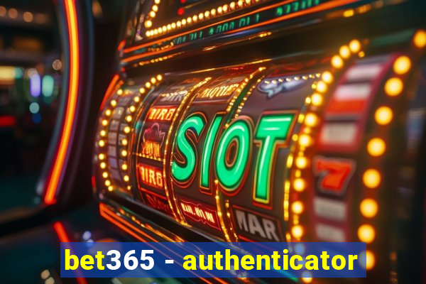 bet365 - authenticator