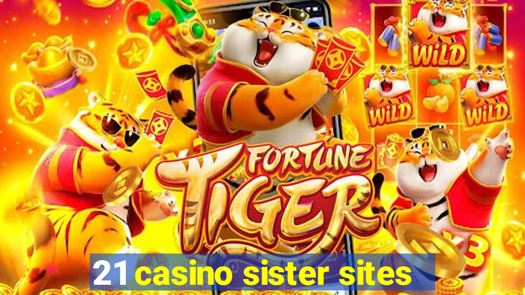 21 casino sister sites