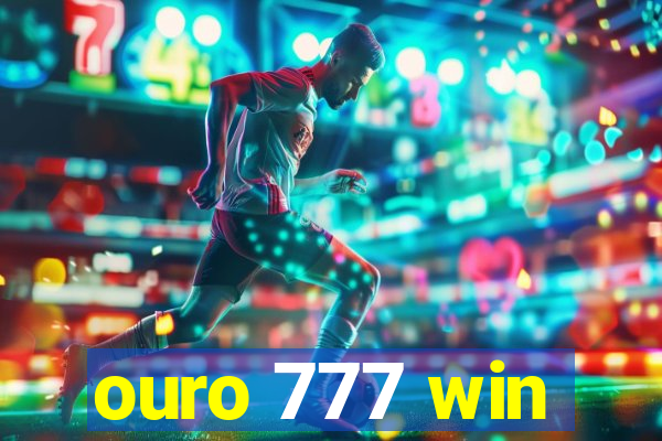 ouro 777 win