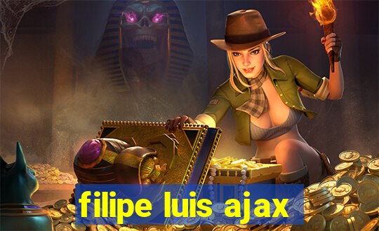 filipe luis ajax