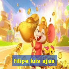 filipe luis ajax