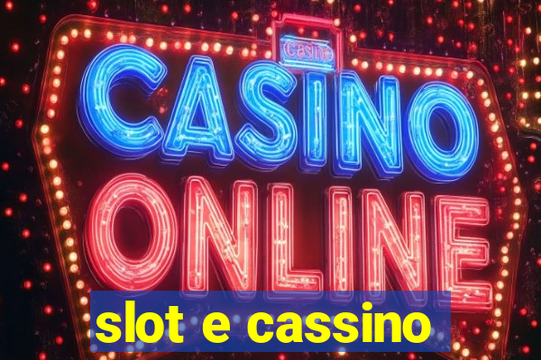 slot e cassino