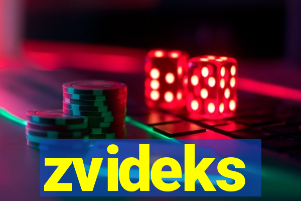 zvideks