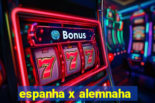 espanha x alemnaha