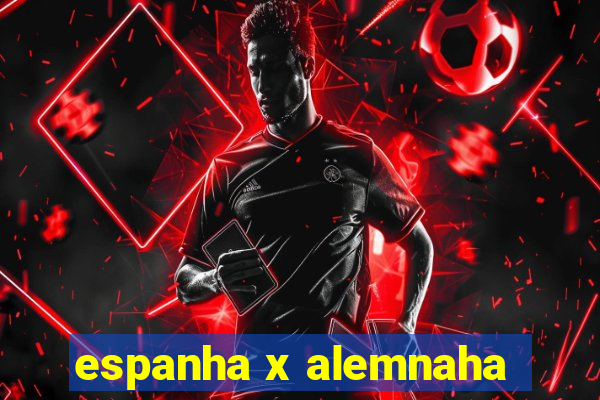 espanha x alemnaha