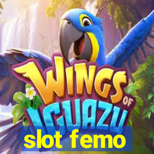 slot femo