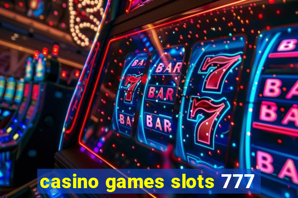 casino games slots 777