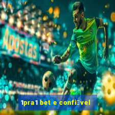 1pra1 bet e confi谩vel