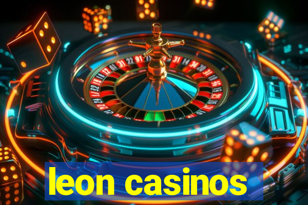 leon casinos