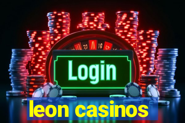 leon casinos