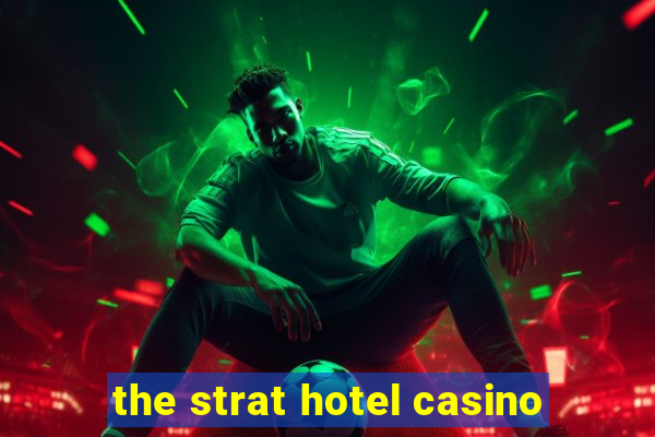 the strat hotel casino