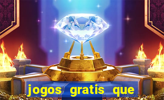 jogos gratis que dao dinheiro