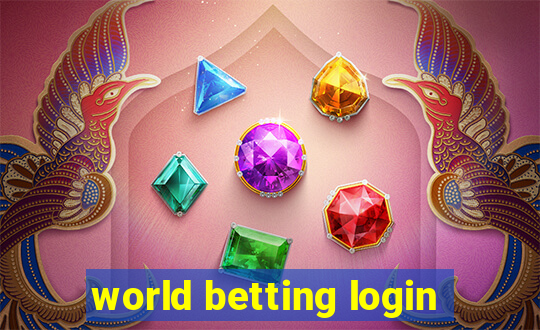 world betting login